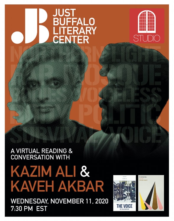 STUDIO - Kazim Ali and Kaveh Akbar - 2020 - Just Buffalo Literary Center - Buffalo NY
